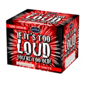 If ItS Too Loud YouRe Too Old